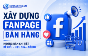 xây dựng fanpage bán hàng