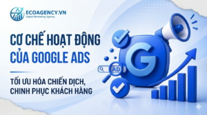 Cơ chế hoạt động của Google Ads