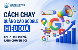 Cách chạy quảng cáo Google hiệu quả