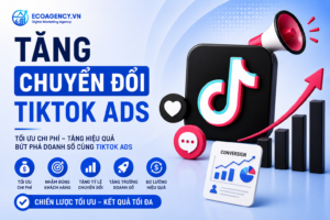 tăng chuyển đổi tiktok ads