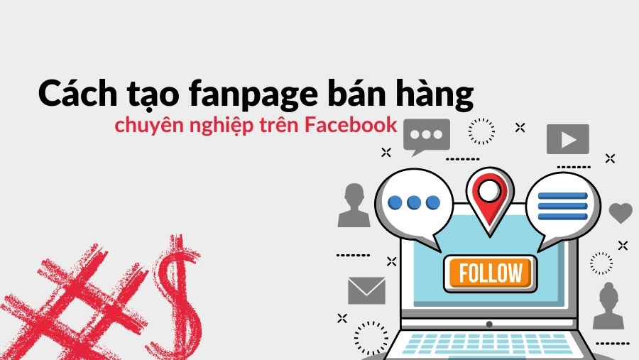 Setup Fanpage một cách chuyên nghiệp liệu có dễ