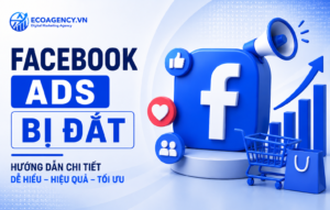 Facebook ads bị đắt và cách tối ưu