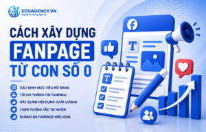 Cách xây dựng fanpage từ con số 0