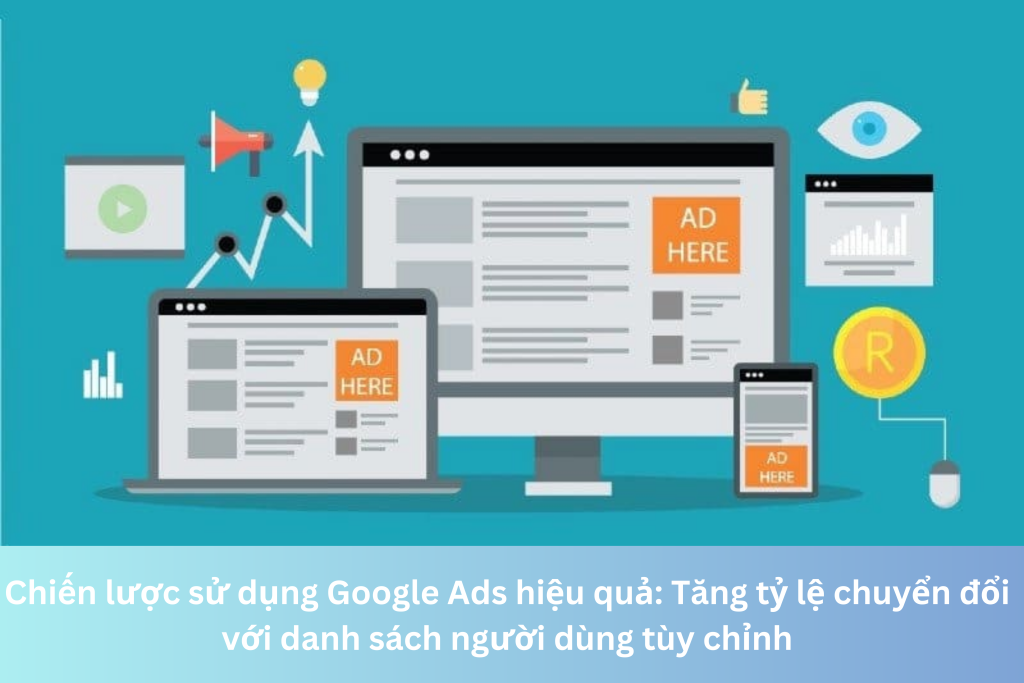 Chiến lược giúp tăng chuyển đổi Google Ads