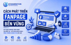 cách phát triển fanpage bền vững